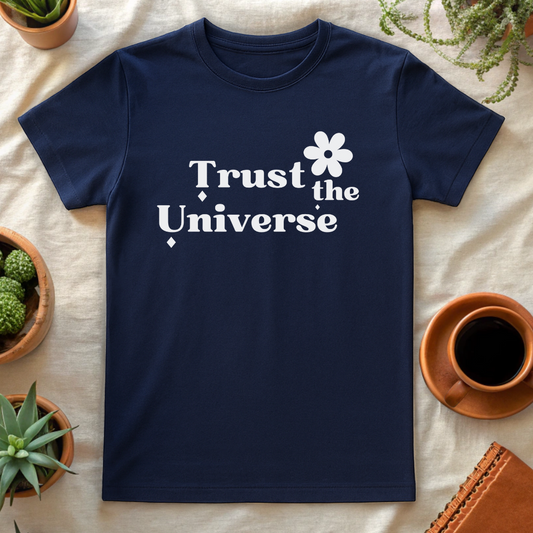 TRUST THE UNIVERSE T-SHIRT - T-Shirt - Astrotees.co