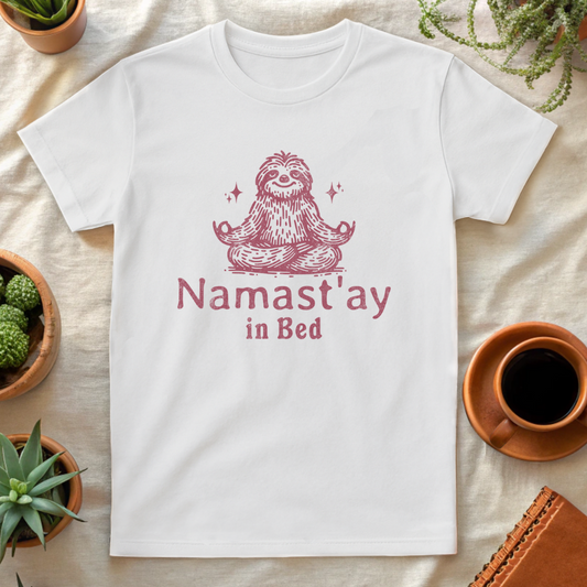 NAMAST'AY IN BED T-SHIRT - T-Shirt - Astrotees.co