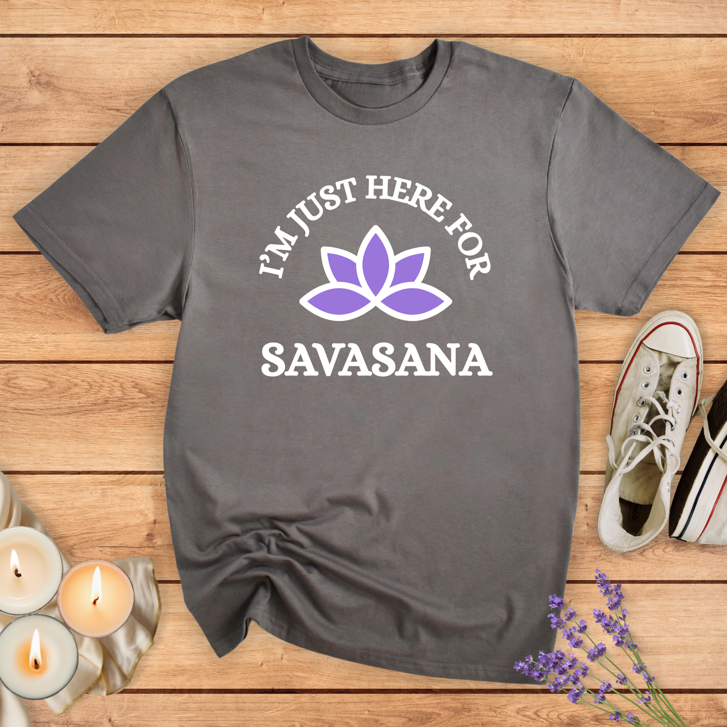 JUST HERE FOR SAVASANA T-SHIRT
