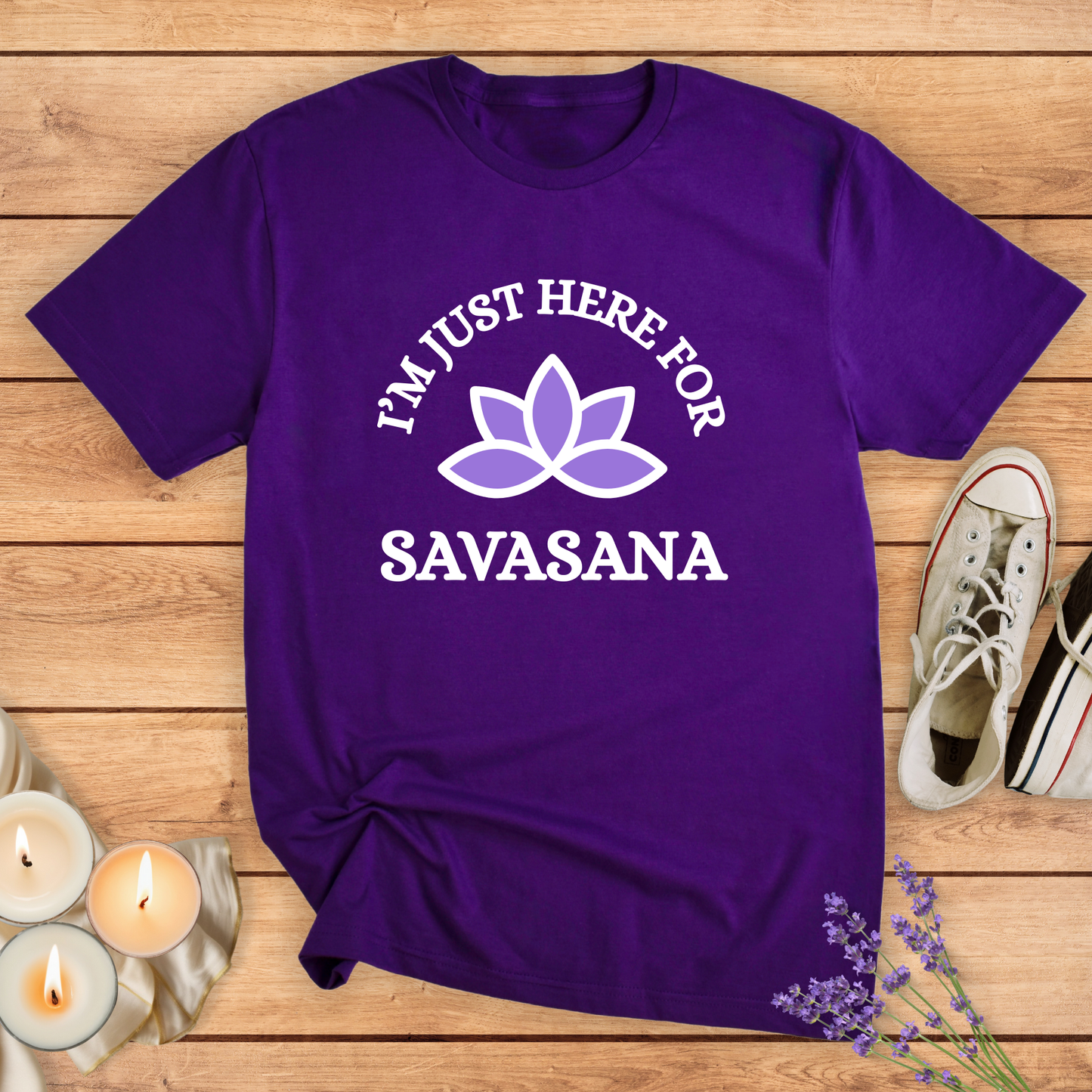 JUST HERE FOR SAVASANA T-SHIRT